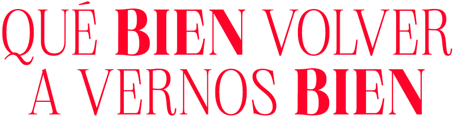 Qué bien volver a vernos